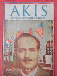 Akis Haftalık Aktüalite Dergisi - 28 Haziran 1958 - Zorlu: Diplomat - Milli Birlik - İsmet İnönü - Samet Ağaoğlu - Kasım Gülek - Nuri Sait Paşa -