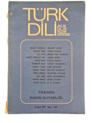 TÜRK DİLİ AYLIK DİL VE YAZIN DERGİSİ / ARALIK 1977 / SAYI:315 ''YAZINDA KADIN DUYARLIĞI''