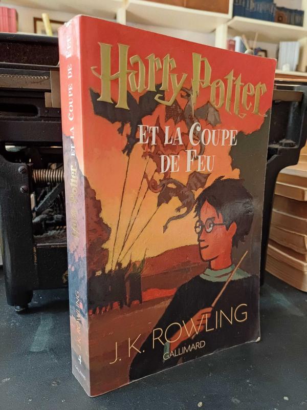 Harry Potter et la Coupe de Feu by J. K. Rowling