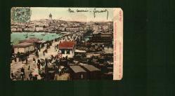 Constantinople Le Pont de Karakeui / İstanbul Karaköy (Galata) Köprüsü 1906 tarihli kartpostal.