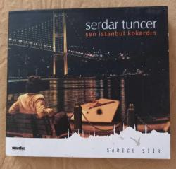 Serdar Tuncer Sen İstanbul Kokardın sadece şiir cd