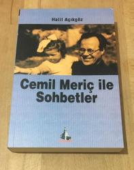 CEMİL MERİÇ İLE SOHBETLER