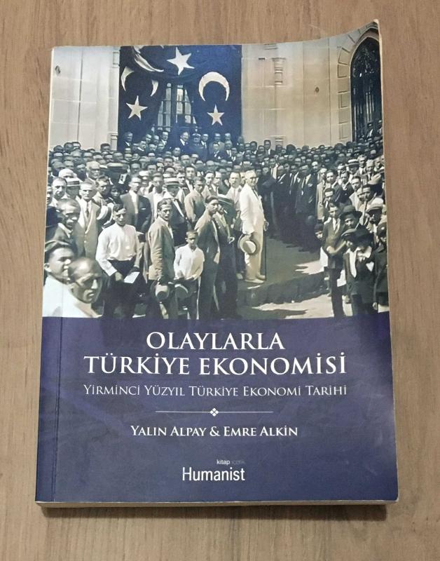 OLAYLARLA TÜRKİYE EKONOMİSİ Yirminci Yüzyıl Türkiye Ekonomi Tarihi