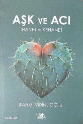 AŞK VE ACI İhanet ve Kehanet