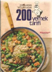 ÇORBALARDAN TATLILARA KADAR 200 YEMEK TARİFİ - 3.BASKI
