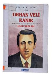 ORHAN VELİ KANIK HAYATI SANATI ESERLERİ ESERLERİNDEN SEÇMELER