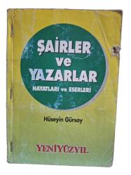 ŞAİRLER VE YAZARLAR HAYATLARI VE ESERLERİ