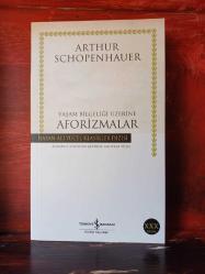 YAŞAM BİLGELİĞİ ÜZERİNE AFORİZMALAR - ARTHUR SCHOPENHAUER