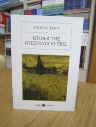 Under the Greenwood Tree - Thomas Hardy