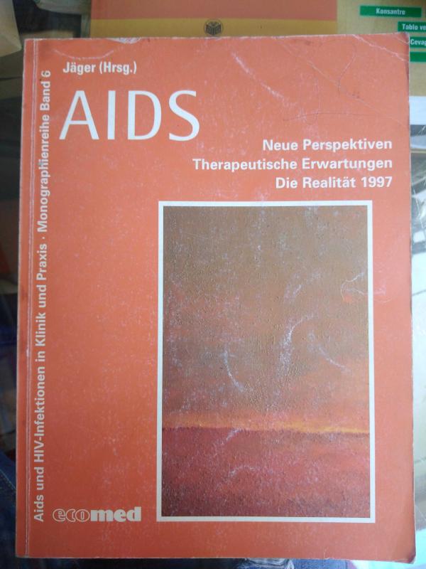 AIDS NEUE PERSPEKTIVEN THERAPEUTISCHE ERWARTUNGEN DİE REALITAET 1997 - İKİNCİ EL