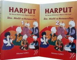 HARPUT Bir Havza Kültürünün Manevi Hüviyeti Âlim-Müellif ve Mutasavvıfları