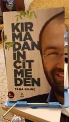 KIRMADAN İNCİTMEDEN-TAHA KILINÇ