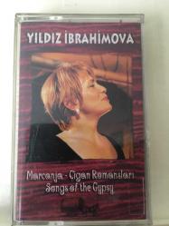 Yıldız İbrahimova - Marcanja Çigan Romansları / Songs of the Gypsy / kaset