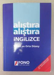 Alıştıra Alıştıra İngilizce (Temel ve Orta Düzey)