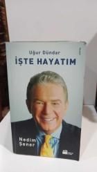 Uğur Dündar: İşte Hayatım