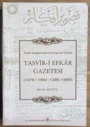 Tarih Araştırmalarına Kaynak Olarak Tasvir-i Efkar Gazetesi (1278/1862-1286/1869)