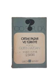 100 SORUDA ORTAK PAZAR VE TÜRKİYE