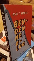 BENDEN NE OLUR