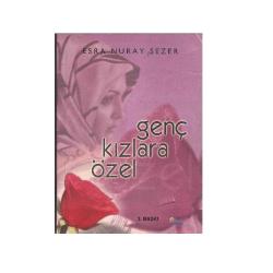 Genç Kızlara Özel - Esra Nuray Sezer