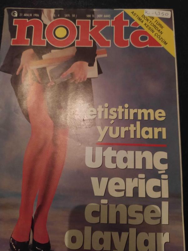 Nokta Dergisi - 21 Aralık 1986 - Yetiştirme yurtları Türkeş Nakşibendi Şeyhi ile görüştü- Utanç verici cinsel olaylar - 10 yıllık yasaklar yeniden gündemde - Süleyman Demirel - Bir MHP'linin itirafları - DGM'de bir ansiklopedi - Bülent Şemiler - Bir Türk 
