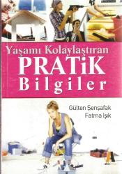YAŞAMI KOLAYLAŞTIRAN PRATİK BİLGİLER