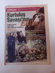 Milliyet 30 Ağustos Gazetesi - Kurtuluş Savaşı'nın Elifleri- Halime Çavuş- Çete Ayşe - Gazi Mustafa Kemal Atatürk - İzmir'de Yunan Bayrağını İndiren Bir Musevi Genciydi - Nene hatun