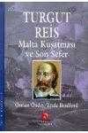 TURGUT REİS   /  MALTA KUŞATMASI  ve  SON SEFER