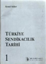 TÜRKİYE SENDİKACILIK TARİHİ - 1