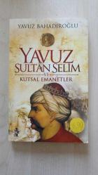 Yavuz Sultan Selim Ve Kutsal Emanetler