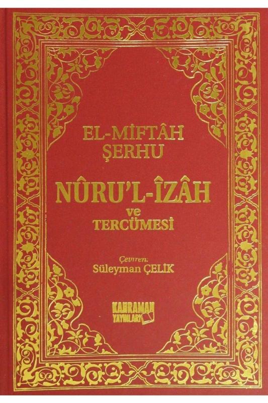 Nuru’l-izah Ve Tercümesi El-miftah Şerhu 9789757954361