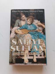 Safiye Sultan Sözüm ki Tek Sana Geçmez Celladımsın Ey Zaman  ( KİTAP 1574 )