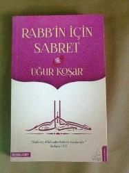 RABB'İN İÇİN SABRET*