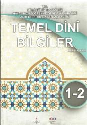 TEMEL DİNİ BİLGİLER DERS KİTABI 1-2 - T.C MİLLİ EĞİTİM BAKANLIĞI HAYAT BOYU ÖĞRENME GENEL MÜDÜRLÜĞÜ AÇIK ÖĞRETİM DAİRE BAŞKANLIĞI