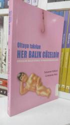 Oltaya Takılan Her Balık Güzeldir (Erkekler Balık Gibidir, Tutmasını Bilmek Lazım) / 2006 Yılı İlk Baskısı (Gülser Epçeli Çevirisi)