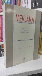 Mevlana / Hayatı, Şahsiyeti, Fikirleri