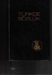 TÜRKÇE SÖZLÜK - TÜRK DİL KURUMU