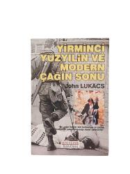 YİRMİNCİ YÜZYILIN VE MODERN ÇAĞIN SONU