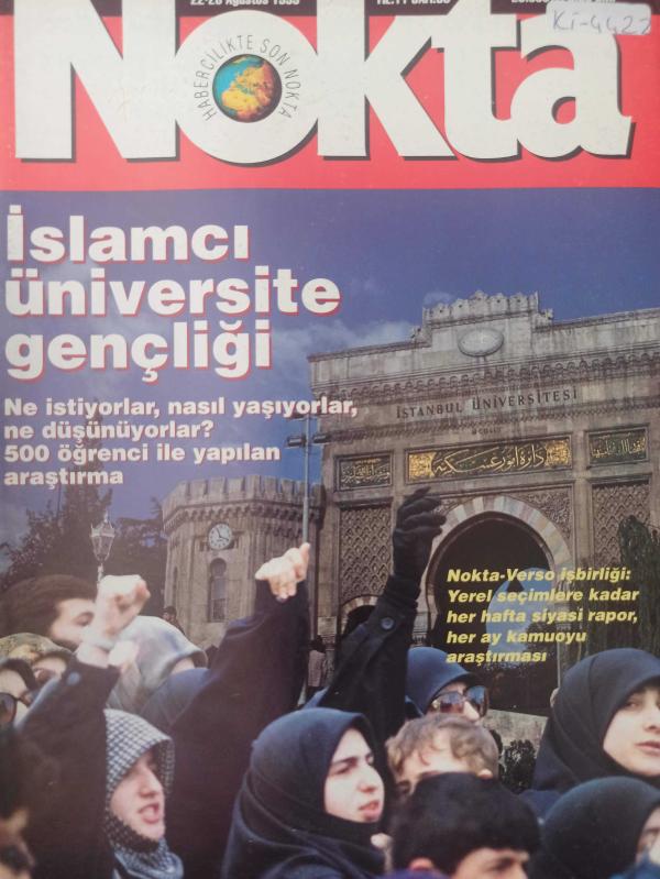 Nokta Dergisi - 22-28 Ağustos 1993 - İslamcı üniversite gençliği - İslamcı Üniversite gençliği - İski skandalının bilinmeyenler - Asalet tartışması sürüyor - ANAP'ta MKYK savaşı - Petrolün yeni rotası - Hayal şehir haraç mezat - 300 yıllık bir dost - Kalk