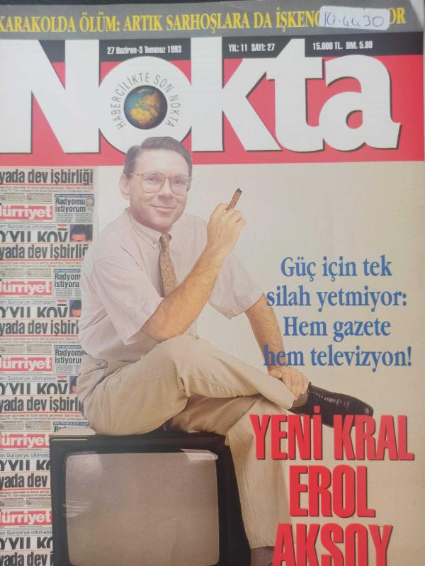 Nokta Dergisi - 27 Haziran - 3 Temmuz 1993 - Yeni Kral Erol Aksoy - ANAP erken seçim kolluyor - İçkinin cezası işkencemi ? - Kürtlerden FKÖ modeli - Plaj motokrosu - Avrupa'nın en büyük golf sahası - Ah biz kızlar - Ben bir yeşil fenerim - Aşırı sağın ulu