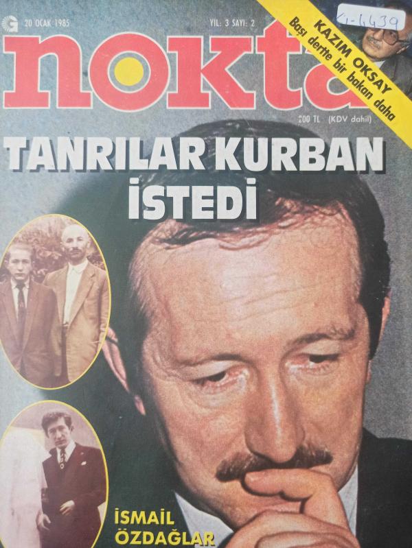 Nokta Dergisi - 20 Ocak 1985 - Tanrılar kurban istedi - İsmail Özdağlar - Oksay'ın başı dertte - Bir demokrasi dersi - Rüşvet İmparatorluğu - Bir yolsuzluk iddiası - Galatasaray'da borç tartışması - Hasan Pulur'un istifası - IMF-Türkiye ilişkileri - Türki
