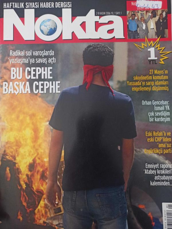 Nokta Dergisi - 2-8 Kasım 2006 - Bu Cephe başka cephe - Bağımlılıktan mücadeleye - Basit bir Türkiye hikâyesi - İsmail Yk - Türkiye Projesi - Türkiye kimyasal tankerde bir numara - Türkiye'nin kayıtdışı Ermenileri - Kürşat Bumin - Krokiler ' Bombacı' asts