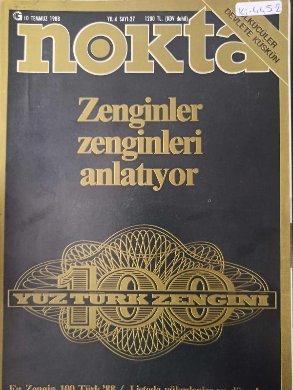 Nokta Dergisi - 10 Temmuz 1988 - Zenginler zenginleri anlatıyor - Mukaddesatçı emniyet - Picasso'nun kadınları - Bir sezon böyle geçti - Hareket'te bereket yok - Garip bir güzellik yarışması - Tecavüz skandalı - İstanbul'un neresi altın ? - İki şehrin hik