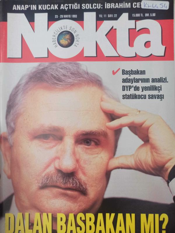 Nokta Dergisi - 23-29 Mayıs 1993 - Başbakan adaylarının analizi. DYP'de yenilikçi statükocu savaşı - Veliefendi'de bir pazar - Amerika'dan bir ikili - Fransızların yarışı - Kıbrıs için baskı - Zaman Yolculuğu - Reklam dünyasının Teröristi - Bankacılığın k