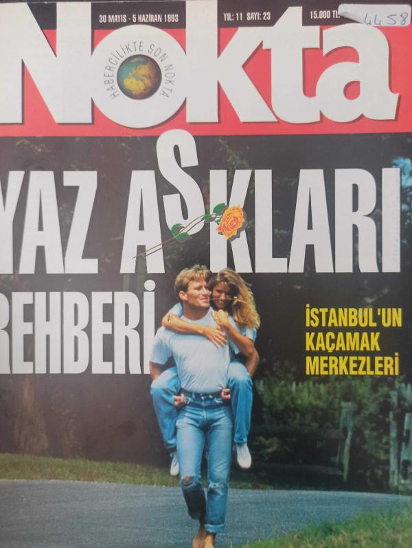 Nokta Dergisi - 30 Mayıs - 5 Haziran 1993 - Yaz aşkları rehberi - İstanbul'un kaçamak merkezleri - Yüzgün savaşları - İstanbul festivali - Suikast tehlikesi - Mikropların dağılımı - Uzakdoğu'lu çeteler - Bosna Mültecileri - Kuş Cenneti - Apaçiler Başkentt