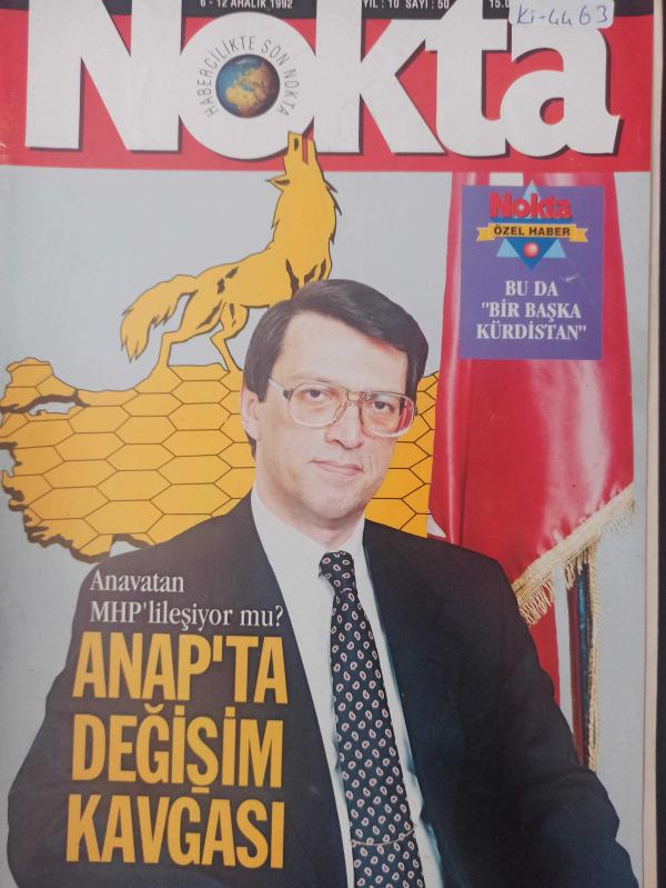 Nokta Dergisi - 6-12 Aralık 1992 - ANAP'ta değişim kavgası - Moskova'da kongre kavgaları - Ölmeyen aşkın sırrı - Değişik bir objektiften Mesut Yılmaz - Turgut Özal - Politikada Komplo Teorileri - Çok partili tek görüşlü düzen - Bir zamanlar bir ANAP vardı