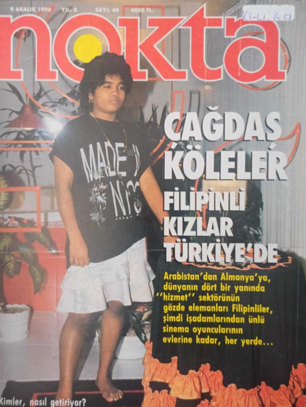 Nokta Dergisi - 9 Aralık 1990 - Çağdaş köleler Filipinli kızlar Türkiye'de - Sosyalist Birlik Partisi kuruldu - Asil Nadir'e karşı oyunlar - Çağdaş köleler - Zorunlu inanç dersleri - Turgut Sunalp - İstanbul'un başı ağrıyor - Marketler hipermarketlere kar