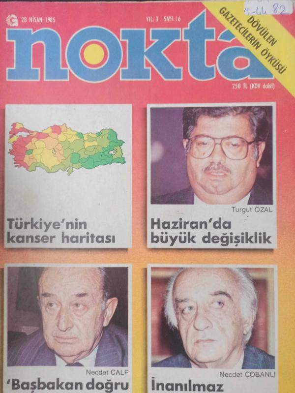 Nokta Dergisi - 28 Nisan 1985 - Türkiye'nin kanser haritası - Necdet Calp - Necdet Çobanlı - Turgut Özal - Alp Yalman - Sanatta yeni arayışlar - Çöp müteahhidi - Siyasi tutuklular - Özel televizyon tartışması - Erdal İnönü - Sinema Günleri - İnanılmaz bir