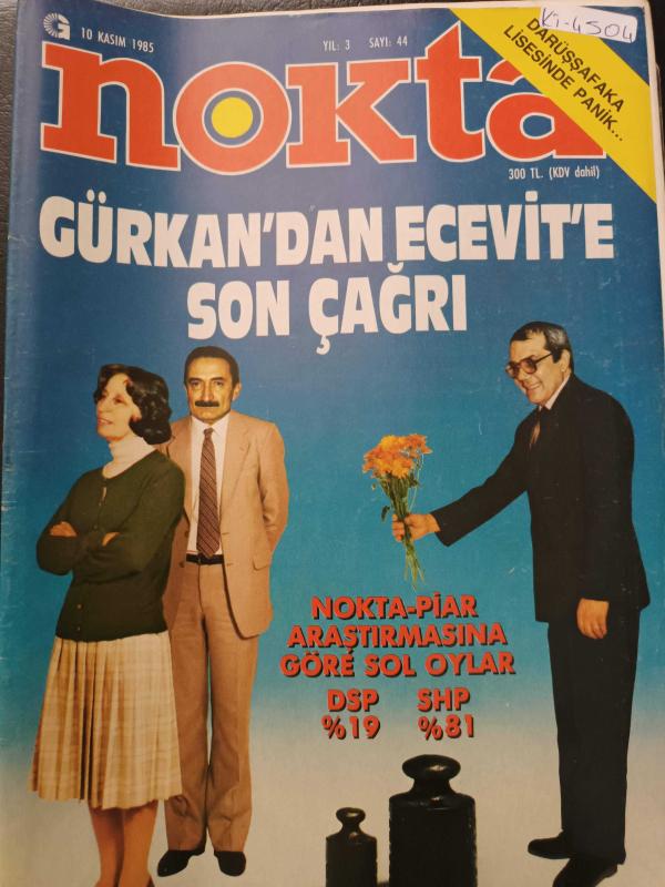 Nokta Dergisi - 10 Kasım 1985 - Gürkan'dan Ecevit'e son çağrı - Darüşşafaka'da panik - Şifa dağıtan kuyu - Balfe ucuz kahraman - Gönül Yazar'dan devlet büyüklerimiz - Pinochet sıkışıyor - Dünya Satranç Şampiyonası - Eski kitap müzayedesi - Galatasaray Lis