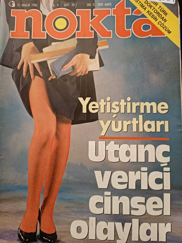 Nokta Dergisi - 21 Aralık 1986 - Yetiştirme yurtları - Utanç verici cinsel olaylar - 10 yıllık yasaklar yeniden gündemde - Süleyman Demirel - Bir MHP'linin itirafları - DGM'de bir ansiklopedi - Bülent Şemiler - Bir Türk doktordan astıma kesin çözüm - Bede