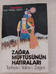 ZAĞRA MÜFTÜSÜNÜN HATIRALARI TARİHÇE-İ VAK'A-İ ZAĞRA